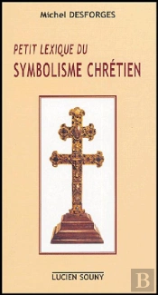 Petit Lexique Du Symbolisme Chrétien