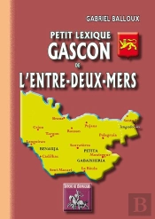 Petit Lexique Gascon De L'Entre-Deux-Mers