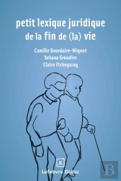 Petit Lexique Juridique De La Fin De (La) Vie