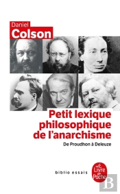 Petit Lexique Philosophique De L' Anarchisme- Inédit : De Proudhon À Deleuze