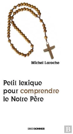 Bertrand.pt - Petit Lexique Pour Comprendre Le Notre Père