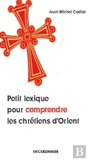 Petit Lexique Pour Comprendre Les Chrétiens D'Orient