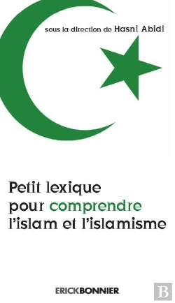 Bertrand.pt - Petit Lexique Pour Comprendre L'Islam Et L'Islamisme