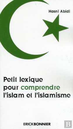 Bertrand.pt - Petit Lexique Pour Comprendre L'Islam Et L'Islamisme