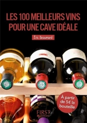Petit Livre De - 100 Meilleurs Vins Pour Une Cave Ideale 2e