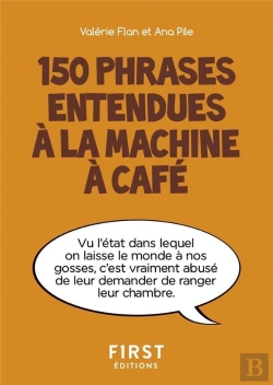 Bertrand.pt - Petit Livre De - 150 Phrases Entendues A La Machine A Cafe