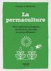Petit Livre De - La Permaculture - Une Methode Ecologie, Productive, Durable Et Autosuffisante