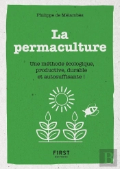 Petit Livre De - La Permaculture - Une Methode Ecologie, Productive, Durable Et Autosuffisante