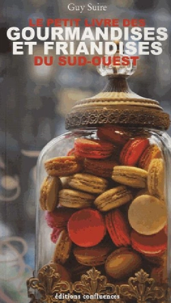 Bertrand.pt - Petit Livre Des Gourmandises Et Friandises Du Sud-Ouest