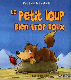 Bertrand.pt - Petit Loup Bien Trop Doux