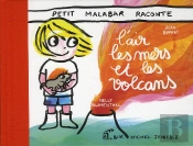Petit Malabar Raconte L'Air, Les Mers Et Les Volcans