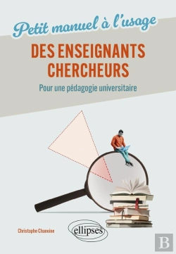Bertrand.pt - Petit Manuel À L'Usage De Nos Enseignants-Chercheurs : Pour Une Pédagogie Universitaire