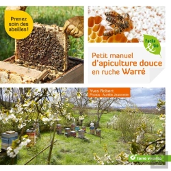 Bertrand.pt - Petit Manuel D'Apiculture Douce En Ruche Warré ; Prenez Soin Des Abeilles !