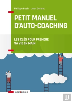 Bertrand.pt - Petit Manuel D'Auto-Coaching : Les Clés Pour Prendre Sa Vie En Main (3e Édition)