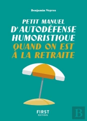 Petit Manuel D'Autodéfense Humoristique Quand On Est À La Retraite
