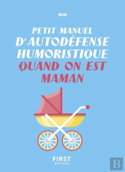 Bertrand.pt - Petit Manuel D'Autodéfense Humoristique Quand On Est Maman