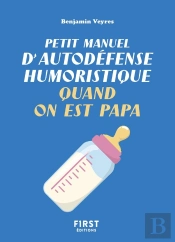 Petit Manuel D'Autodéfense Humoristique Quand On Est Papa