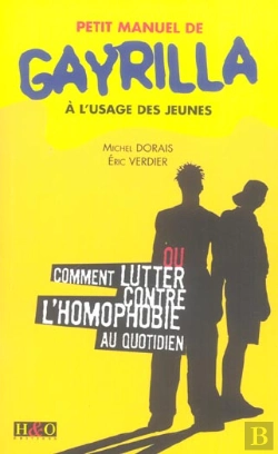 Bertrand.pt - Petit Manuel De Gayrilla A L'Usage Des Jeunes Ou Comment Lutter Contre L'Homophobie Au Quotidien