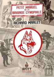 Petit Manuel De La Brigade Cynophile