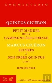 Petit Manuel De La Campagne Électorale ; Lettres À Son Frère Quintus