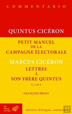 Bertrand.pt - Petit Manuel De La Campagne Électorale ; Lettres À Son Frère Quintus