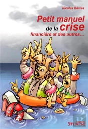 Petit Manuel De La Crise Financière