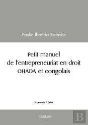 Petit Manuel De L'Entrepreneuriat En Droit Ohada Et Congolais