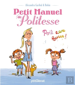 Bertrand.pt - Petit Manuel De Politesse ; Poil Aux Fesses !