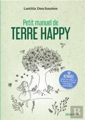 Petit Manuel De Terre'Happy