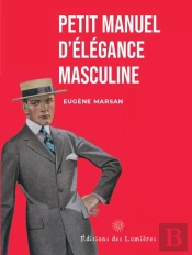 Petit Manuel D'Elegance Masculine