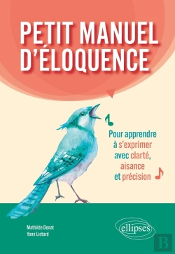 Bertrand.pt - Petit Manuel D'Éloquence : Pour Apprendre À S'Exprimer Avec Clarté, Aisance Et Précision