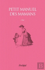 Petit Manuel Des Mamans