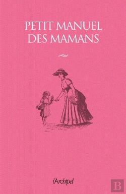 Bertrand.pt - Petit Manuel Des Mamans