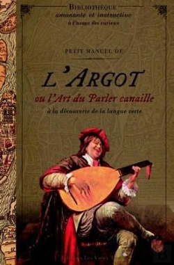 Bertrand.pt - Petit Manuel Du Parler Canaille L'Argot