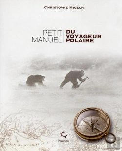 Bertrand.pt - Petit Manuel Du Voyageur Polaire