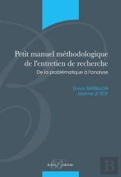 Petit Manuel Methodologique De L'Entretien De Recherche