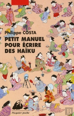 Bertrand.pt - Petit Manuel Pour Écrire Des Haïku