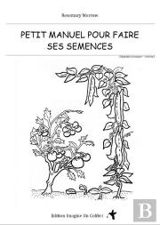 Petit Manuel Pour Faire Ses Semences