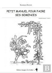 Petit Manuel Pour Faire Ses Semences