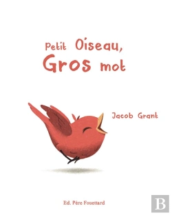 Bertrand.pt - Petit Oiseau, Gros Mot