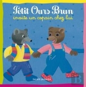 Petit Ours Brun Invite Un Copain Chez Lui