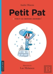 Petit Pat V 01 Tout Le Monde Dehors !