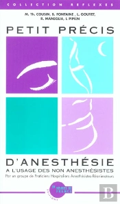 Petit Precis D'Anesthesie ; A L'Usage Des Non-Anesthesiste