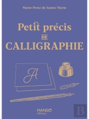 Petit Précis De Calligraphie