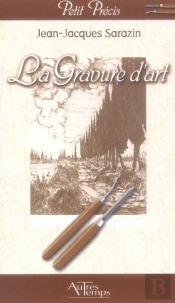 Petit Precis De Gravure D'Art