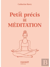 Petit Précis De Méditation