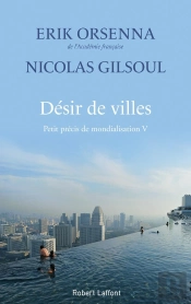 Petit Précis De Mondialisation Tome 5 : Désir De Villes