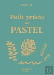 Petit Précis De Pastel