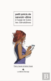Petit Précis De Savoir-Dire À L'Usage De Toutes Les Géraldines