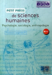 Petit Précis De Sciences Humaines ; Psychologie, Sociologie Et Anthropologie